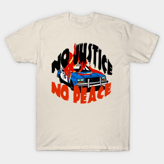 No Justice No Peace T-Shirt by yannichingaz@gmail.com